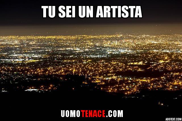 Crea arte. Tu sei un artista.