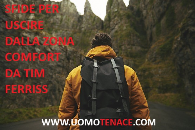 8# Sfide per uscire dalla zona di comfort di Tim Ferriss